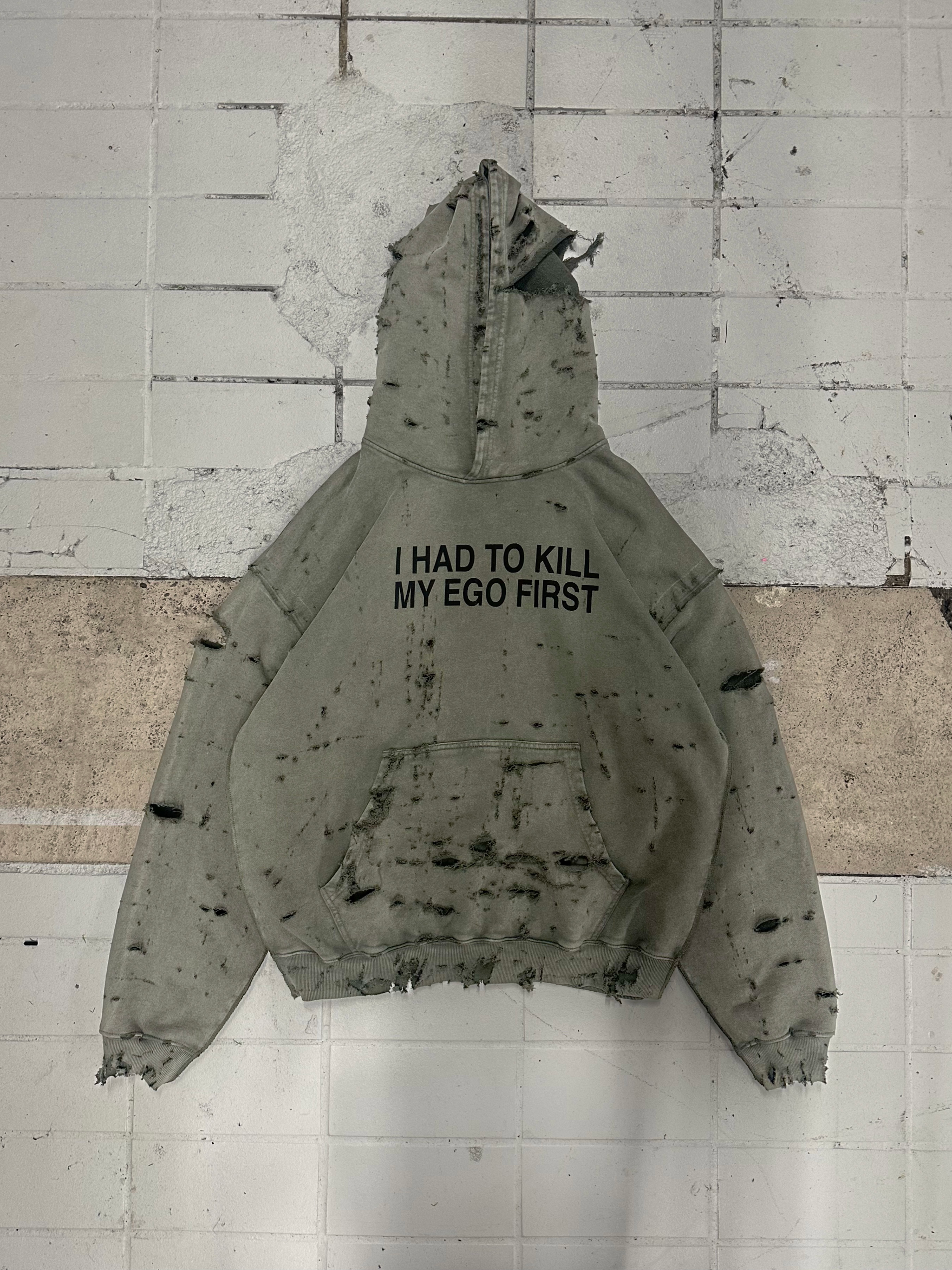 i_030 I HAD TO KILL MY EGO FIRST HOODIE